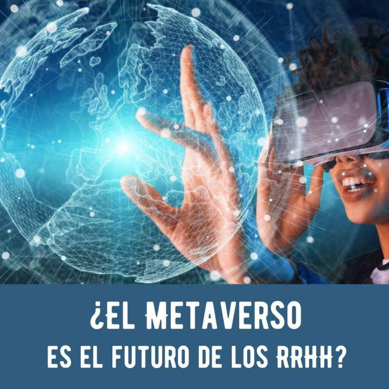 ¿El metaverso es el futuro de los RRHH? 