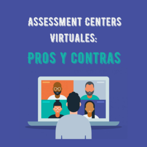 Pros y contras de los assessments virtuales