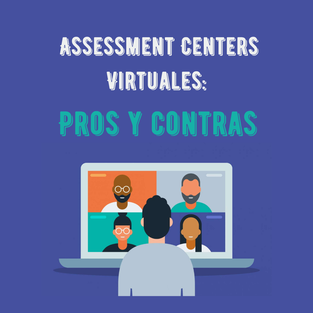 Pros Y Contras De Los Assessments Virtuales Talentsuite El Software Para Tus Assessments